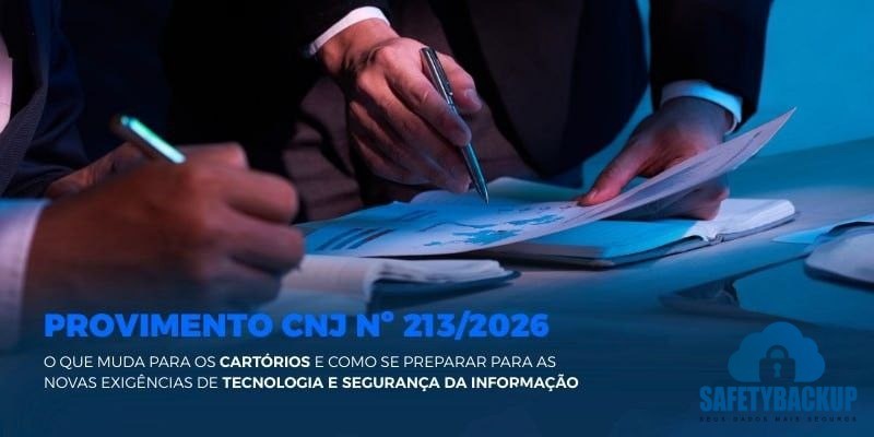 Provimento 213 Do CNJ: Novas Exigências De Tecnologia, Backup e Segurança Para Cartórios
